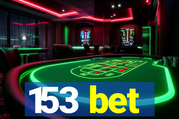 153 bet